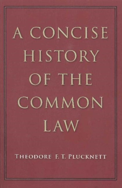Book cover of: Concise History of the Common Law. By: Theodore Frank Thomas Plucknett