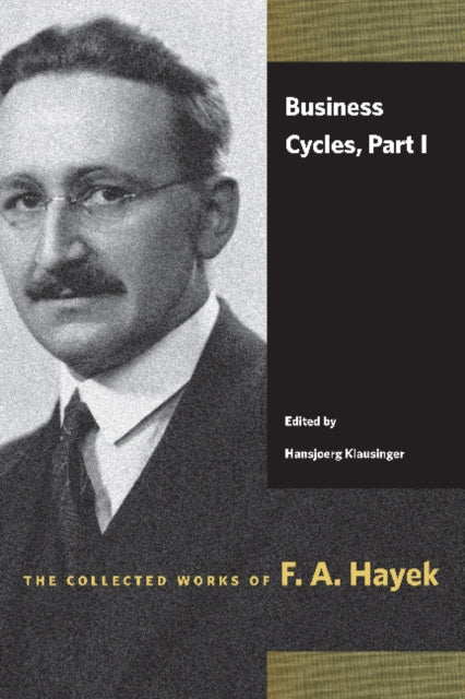 Book cover of: Business Cycles. By: F. A. Hayek