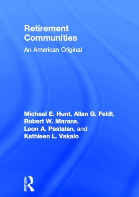 Book cover of: Retirement Communities. By: Michael E. Hunt