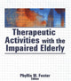 Book cover of: Therapeutic Activities With the Impaired Elderly