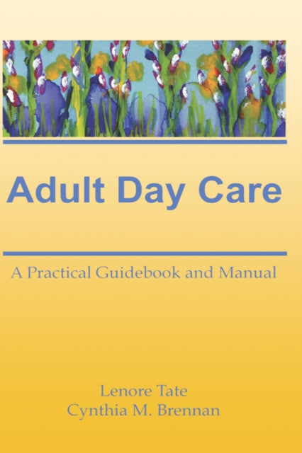Book cover of: Adult Day Care. By: Lenore A. Tate