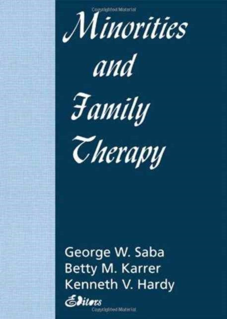 Book cover of: Minorities and Family Therapy. By: George W. Saba