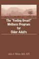 Book cover of: Feeling Great! Wellness Program for Older Adults