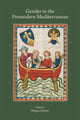 Book cover of: Gender in the Premodern Mediterranean. By: Megan Moore