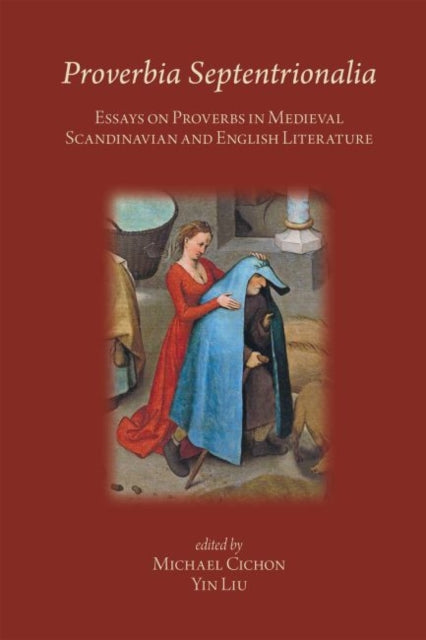 Book cover of: Proverbia Septentrionalia: Essays on Proverbs in Medieval Scandinavian and English Literature. By: Cichon Michael