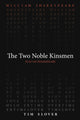 Book cover of: Two Noble Kinsmen. By: Tim Slover