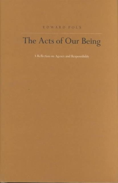 The Acts of Our Being