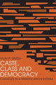 Book cover of: Caste, Class and Democracy. By: Vijai P. Singh