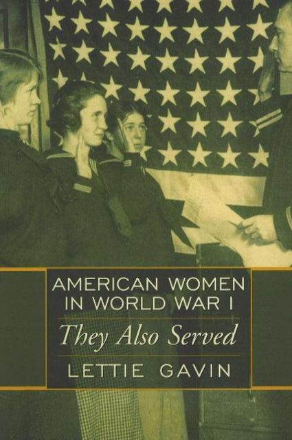 Book cover of: American Women in World War I. By: Lettie Gavin