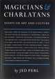 Book cover of: Magicians & Charlatans. By: Jed Perl