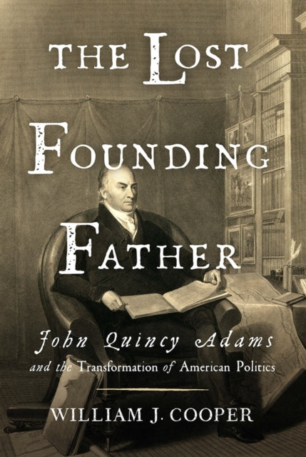 Book cover of: Lost Founding Father. By: William J. Cooper