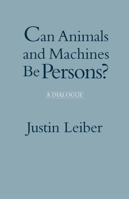 Can Animals and Machines Be Persons?