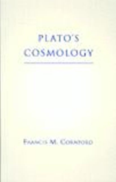 Book cover of: Plato's Cosmology. By: Francis M. Comford