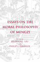 Book cover of: Essays on the Moral Philosophy of Mengzi