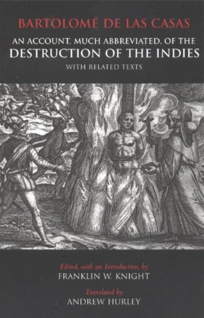 An Account, Much Abbreviated, of the Destruction of the Indies