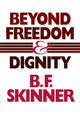 Book cover of: Beyond Freedom and Dignity