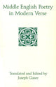 Book cover of: Middle English Poetry in Modern Verse. By: Joseph Glaser