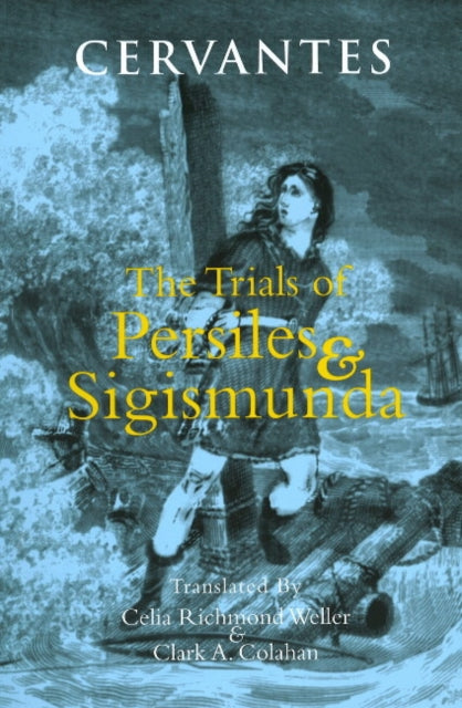 Book cover of: Trials of Persiles and Sigismunda. By: Miguel de Cervantes Saavedra