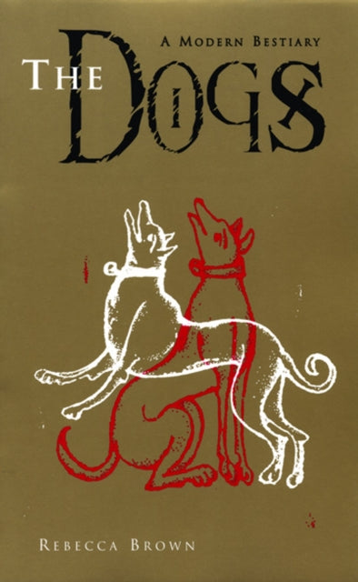Book cover of: Dogs. By: Rebecca Brown