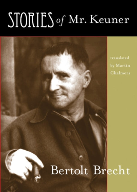 Book cover of: Stories of Mr. Keuner. By: Bertolt Brecht