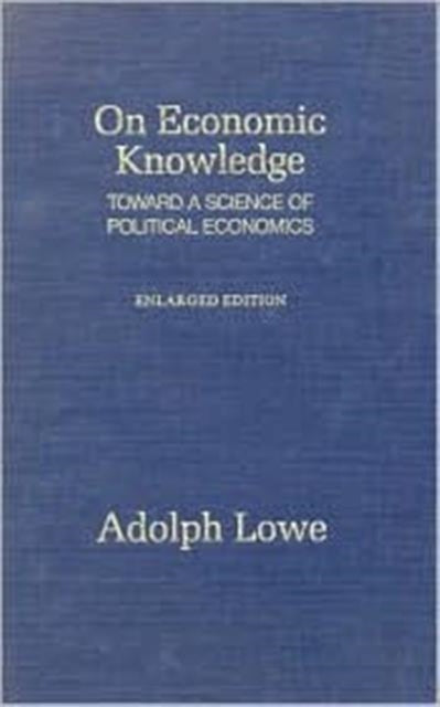 Book cover of: On Economic Knowledge Toward a Science of Political Economics
