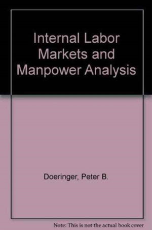 Internal Labor Markets and Manpower Analysis