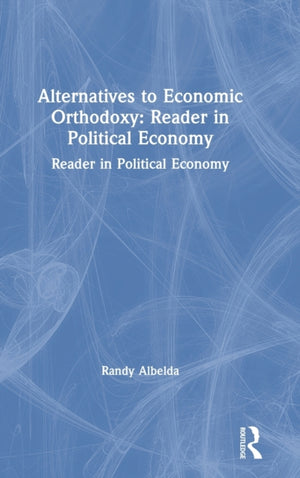 Alternatives to Economic Orthodoxy