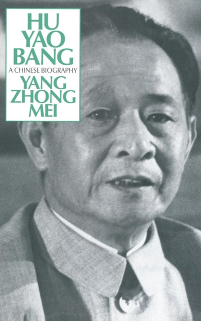 Book cover of: Hu Yao-Bang: A Chinese Biography. By: Yang Zhongmei