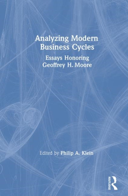 Book cover of: Analysing Modern Business Cycles. By: Philip A. Klein