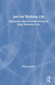 Book cover of: Just the Working Life. By: Marc Lendler