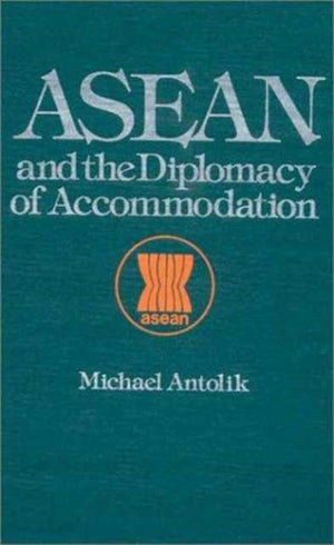 ASEAN and the Diplomacy of Accommodation