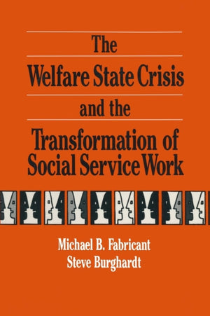The Welfare State Crisis and the Transformation of Social Service Work