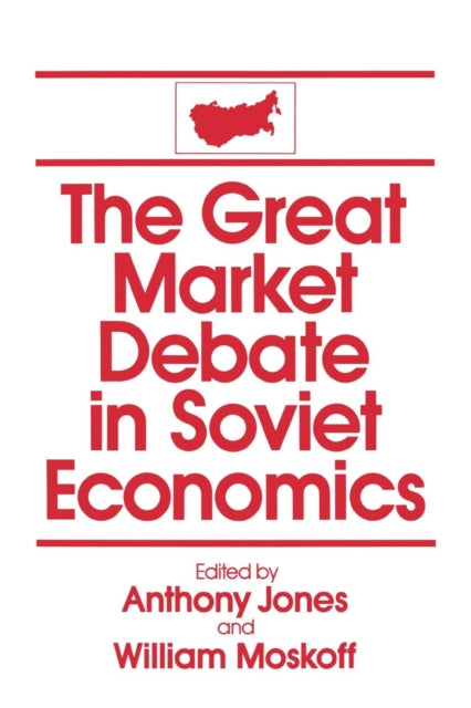 Book cover of: Great Market Debate in Soviet Economics: An Anthology. By: Anthony Jones