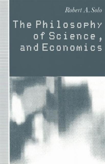 Book cover of: Philosophy of Science and Economics
