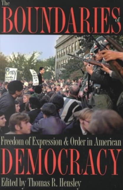 The Boundaries of Freedom of Expression and Order in American Democracy