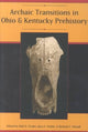 Book cover of: Archaic Transitions in Ohio and Kentucky Prehistory