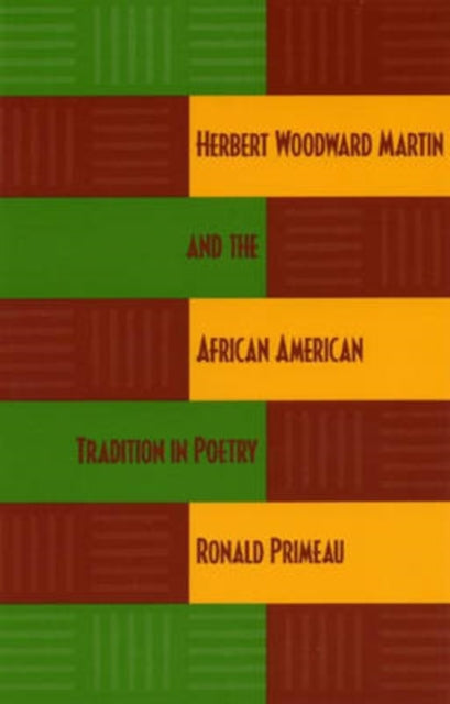 Book cover of: Herbert Woodward Martin and the African American Tradition in Poetry