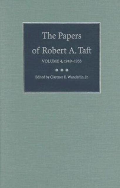 The Papers of Robert A. Taft v. 4; 1949-1953