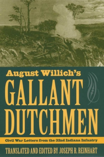 Book cover of: August Willich's Gallant Dutchmen. By: Joseph R. Reinhart