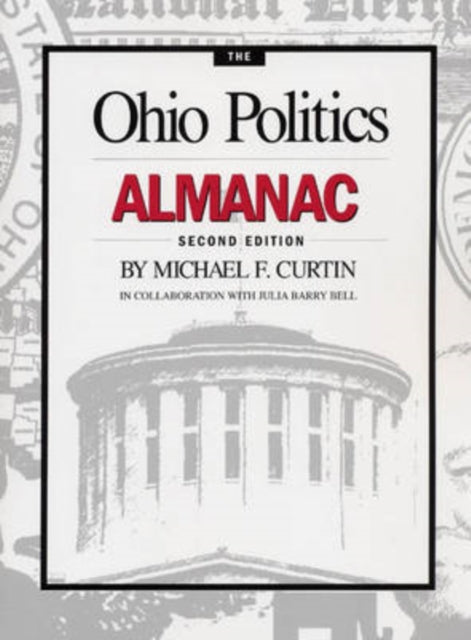 Book cover of: Ohio Politics Almanac. By: Michael F. Curtin