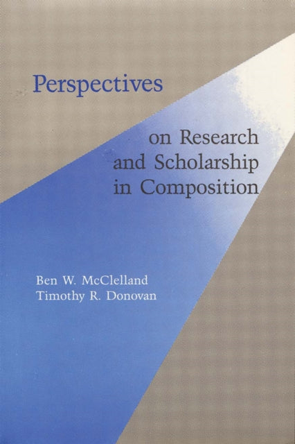 Book cover of: Perspectives on Research and Scholarship In Composition