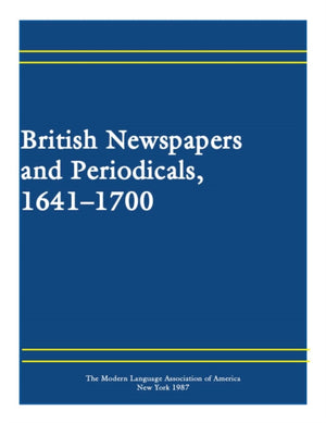 British Newspapers and Periodicals, 1641–1700