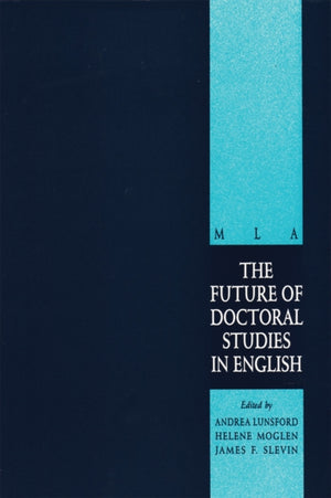 The Future of Doctoral Studies in English