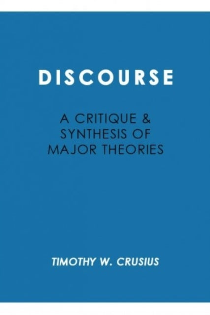 Discourse: Critique and Synthesis