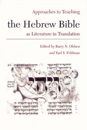 Approaches to Teaching the Hebrew Bible as Literature in Translation
