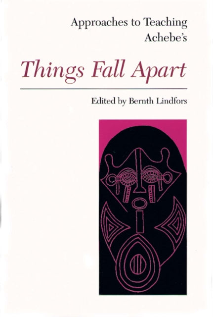 Book cover of: Approaches to Teaching Achebe's Things Fall Apart