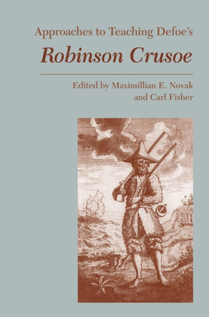 Book cover of: Approaches to Teaching Defoe's Robinson Crusoe