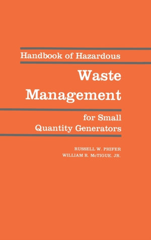 Handbook of Hazardous Waste Management for Small Quantity Generators