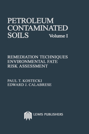 Petroleum Contaminated Soils, Volume I
