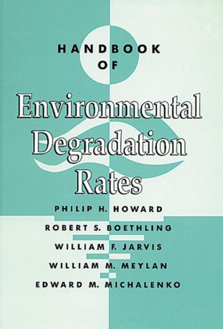 Book cover of: Handbook of Environmental Degradation Rates